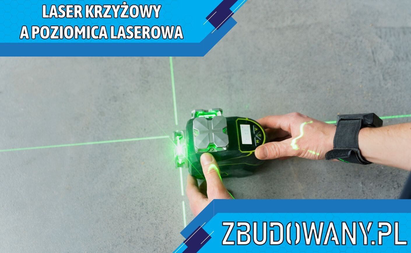 Laser krzyżowy a poziomica laserowa