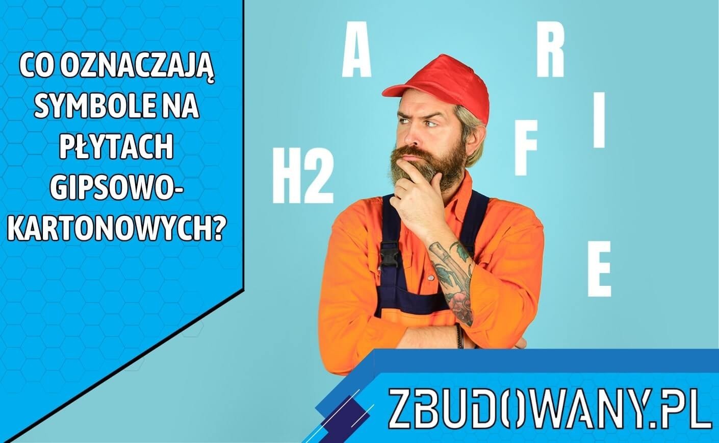 Co oznaczają symbole na płytach gk (gipsowo-kartonowych)? 