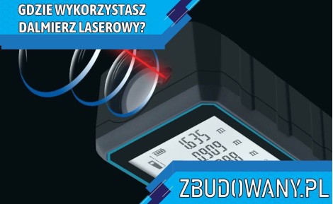 Gdzie wykorzystasz dalmierz laserowy?